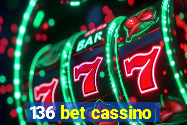 136 bet cassino